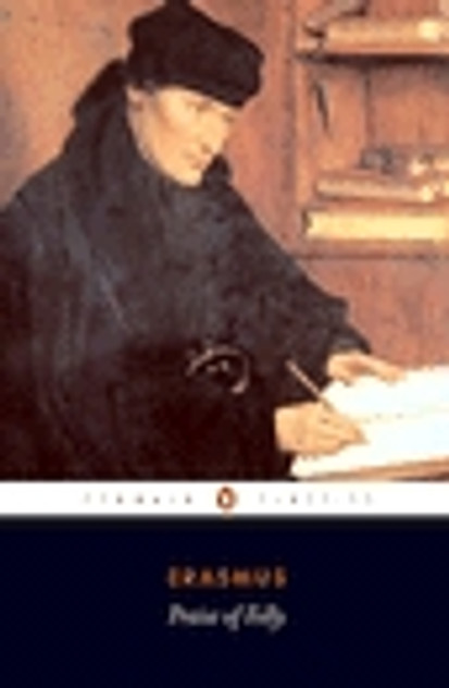 Praise of Folly Praise of Folly