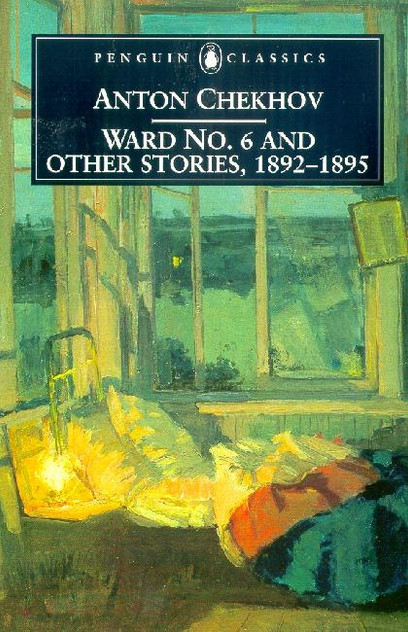Ward No. 6 and Other Stories, 1892-1895 Ward No. 6 and Other Stories, 1892-1895