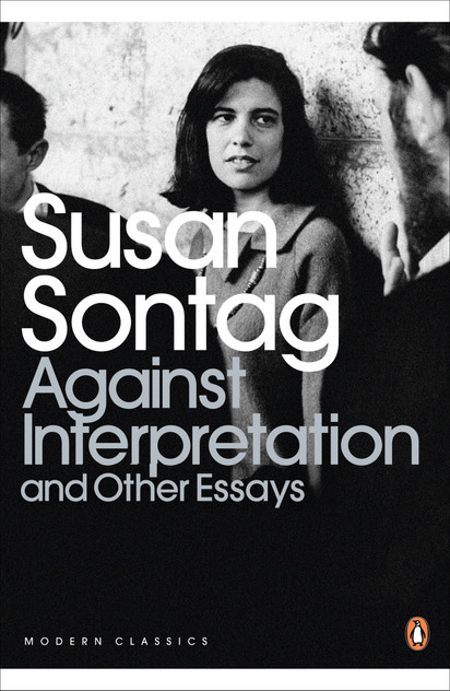 Against Interpretation And Other Essays Against Interpretation And Other Essays