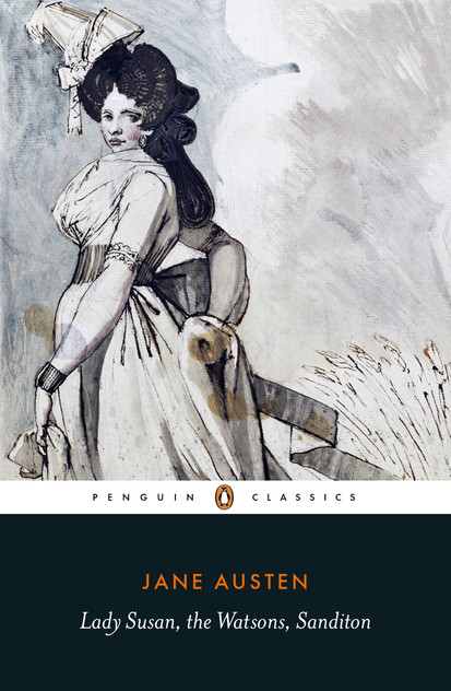 Lady Susan, The Watsons, Sanditon Lady Susan, The Watsons, Sanditon