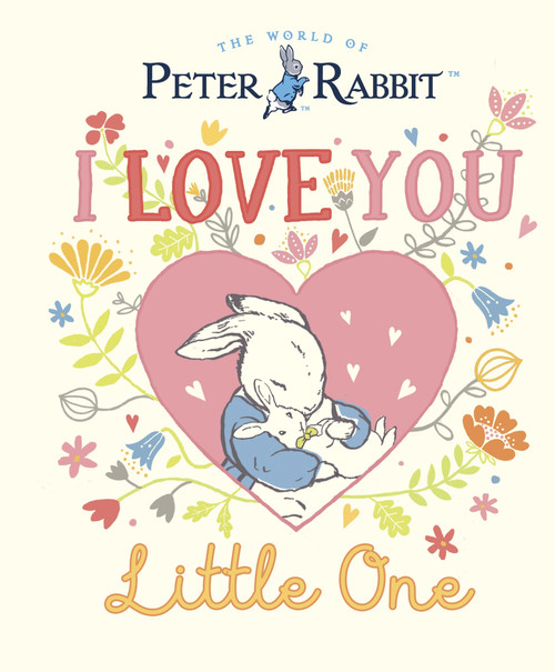 Peter Rabbit I Love You Little One Peter Rabbit I Love You Little One