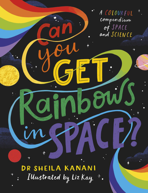 Can You Get Rainbows in Space? Can You Get Rainbows in Space?
