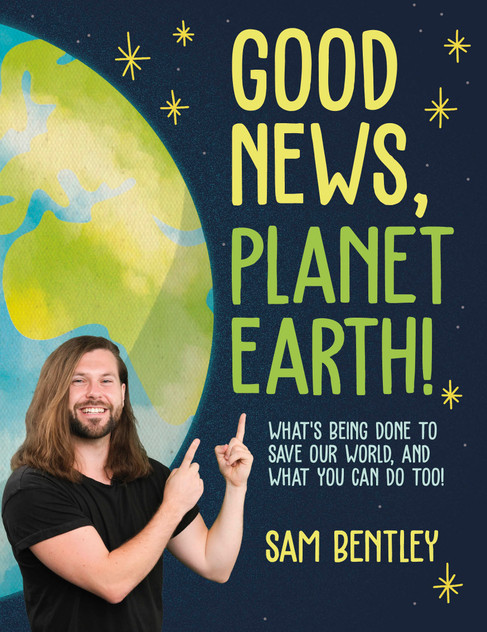 Good News, Planet Earth: What We're Doing to Save Our World, and What You Can Do Too Good News, Planet Earth: What We're Doing to Save Our World, and What You Can Do Too
