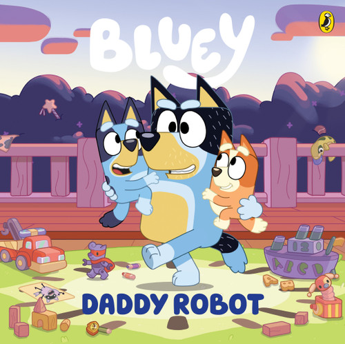 Bluey: Daddy Robot Bluey: Daddy Robot