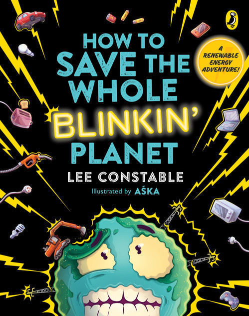 How to Save the Whole Blinkin' Planet How to Save the Whole Blinkin' Planet