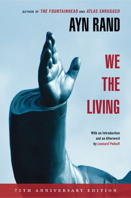 We the Living (75th-Anniversary Edition)