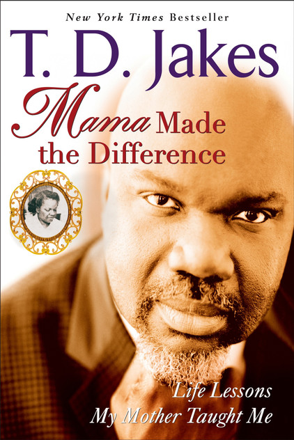 Mama Made the Difference Mama Made the Difference