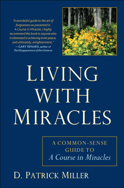 Living with Miracles Living with Miracles