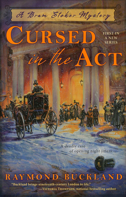 Cursed in the Act: A Bram Stoker Mystery