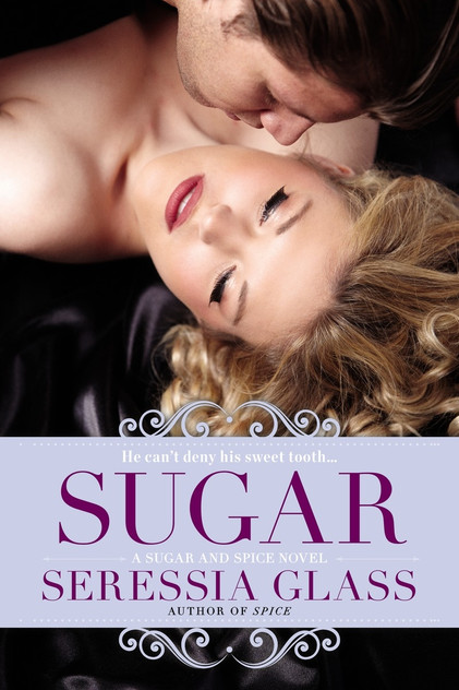 Sugar: A Sugar and Spice Novel Sugar: A Sugar and Spice Novel