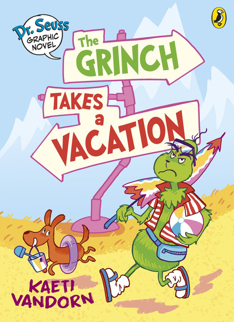 Dr. Seuss Graphic Novel: The Grinch Takes a Vacation Dr. Seuss Graphic Novel: The Grinch Takes a Vacation