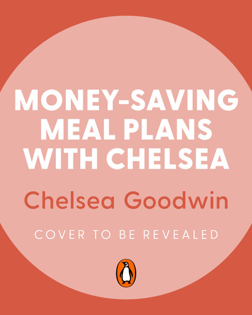 Money-Saving Meal Plans with Chelsea Money-Saving Meal Plans with Chelsea