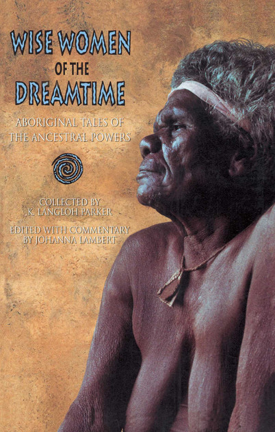 Wise Women of the Dreamtime Wise Women of the Dreamtime