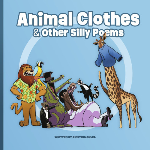 Animal Clothes & Other Silly Poems Animal Clothes & Other Silly Poems