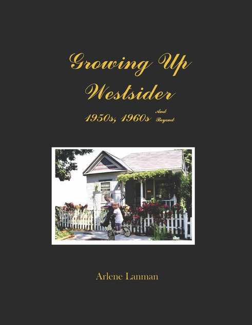 Growing Up Westsider 1950s, 1960s and Beyond Growing Up Westsider 1950s, 1960s and Beyond
