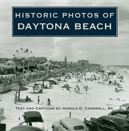 Historic Photos of Daytona Beach Historic Photos of Daytona Beach