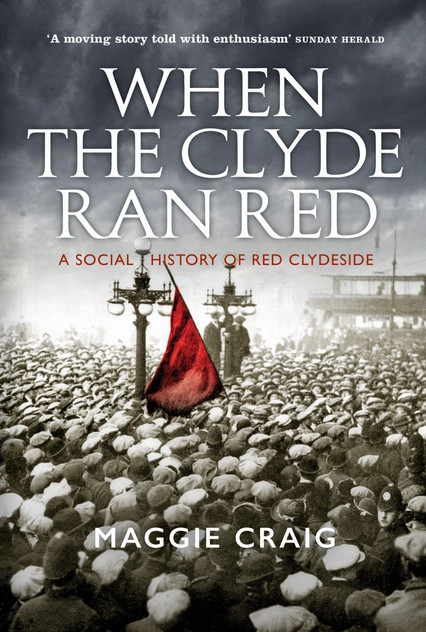 When The Clyde Ran Red When The Clyde Ran Red