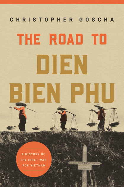 The Road to Dien Bien Phu The Road to Dien Bien Phu