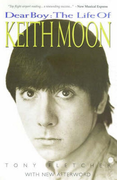 Dear Boy: The Life of Keith Moon Dear Boy: The Life of Keith Moon