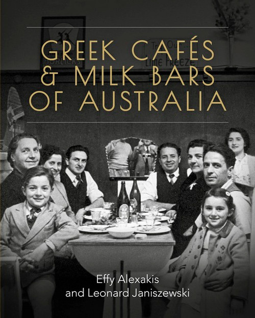 Greek Cafes and Milk Bars of Australia Greek Cafes and Milk Bars of Australia