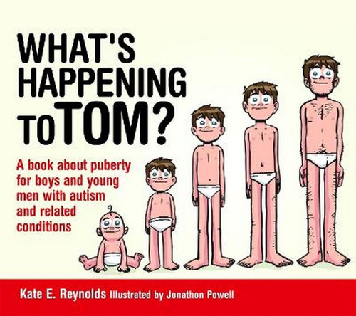 What's Happening to Tom?: A book about puberty for boys and young men wi What's Happening to Tom?: A book about puberty for boys and young men wi