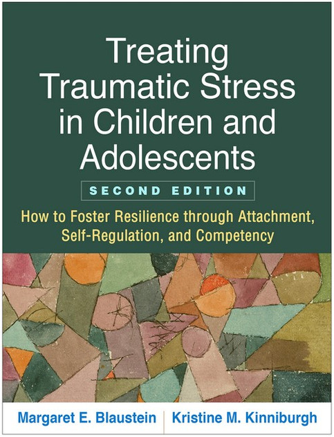 Treating Traumatic Stress in Children and Adolescents 2/e Treating Traumatic Stress in Children and Adolescents 2/e
