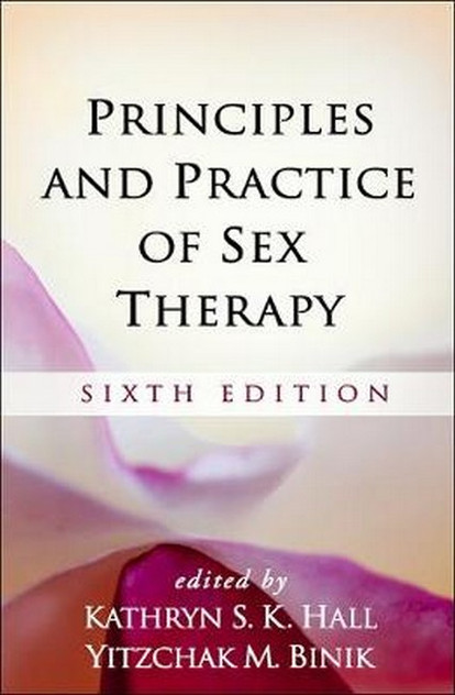 Principles and Practice of Sex Therapy 6/e Principles and Practice of Sex Therapy 6/e