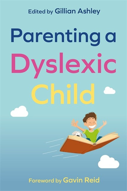 Parenting a Dyslexic Child Parenting a Dyslexic Child