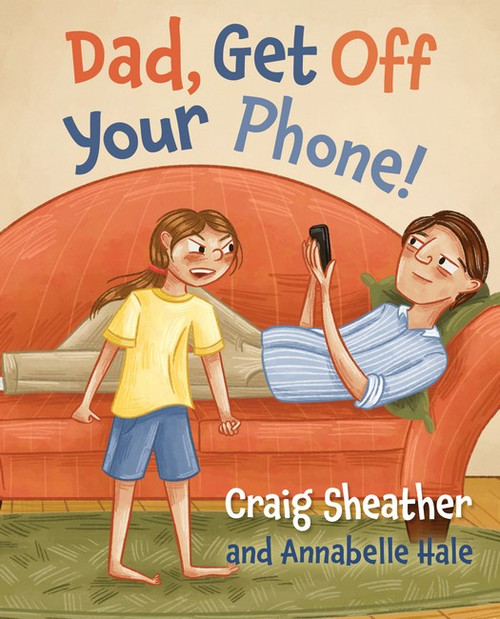 Dad, Get off your Phone! Dad, Get off your Phone!