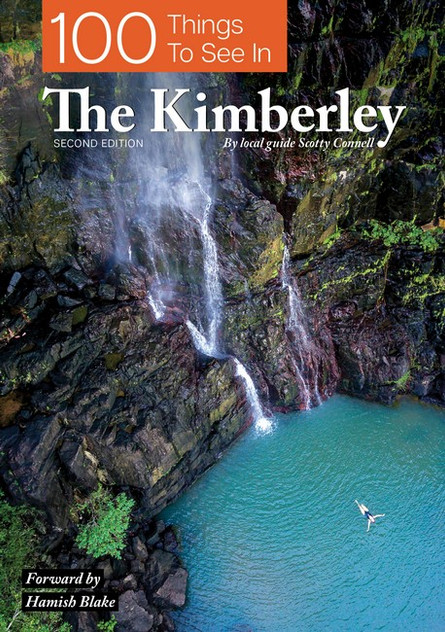 100 Things To See In The Kimberley 2/e