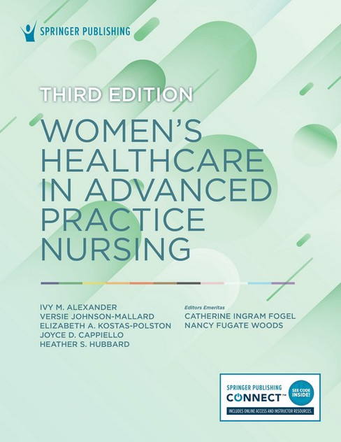Women's Healthcare in Advanced Practice Nursing 3/e Women's Healthcare in Advanced Practice Nursing 3/e