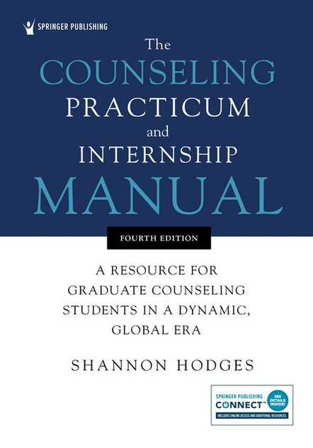 The Counseling Practicum and Internship Manual