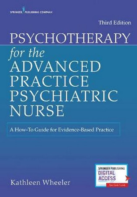 Psychotherapy for the Advanced Practice Psychiatric Nurse 3/e Psychotherapy for the Advanced Practice Psychiatric Nurse 3/e