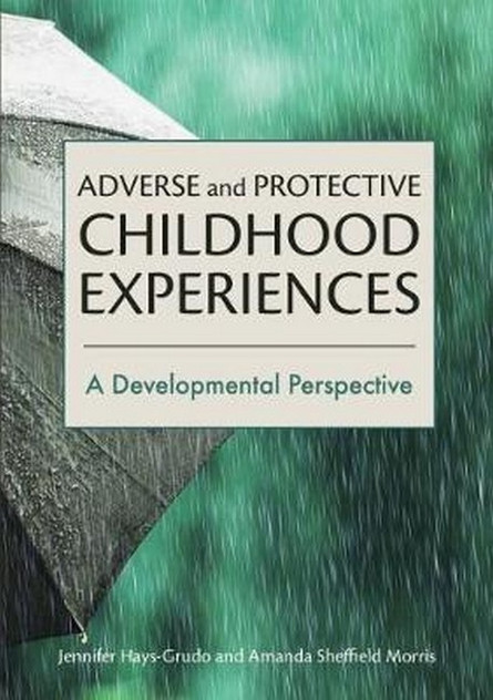 Adverse and Protective Childhood Experiences Adverse and Protective Childhood Experiences