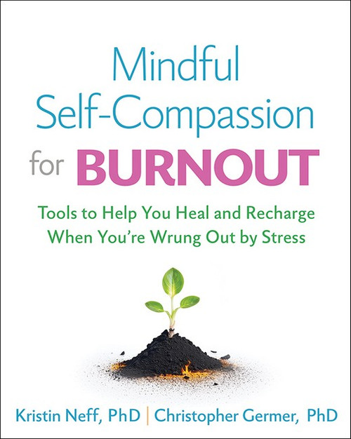 Mindful Self-Compassion for Burnout (PB) Mindful Self-Compassion for Burnout (PB)