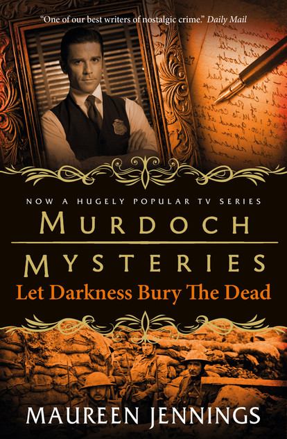 Murdoch Mysteries - Let Darkness Bury The Dead Murdoch Mysteries - Let Darkness Bury The Dead