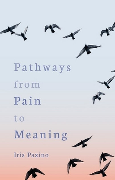 Pathways from Pain to Meaning Pathways from Pain to Meaning