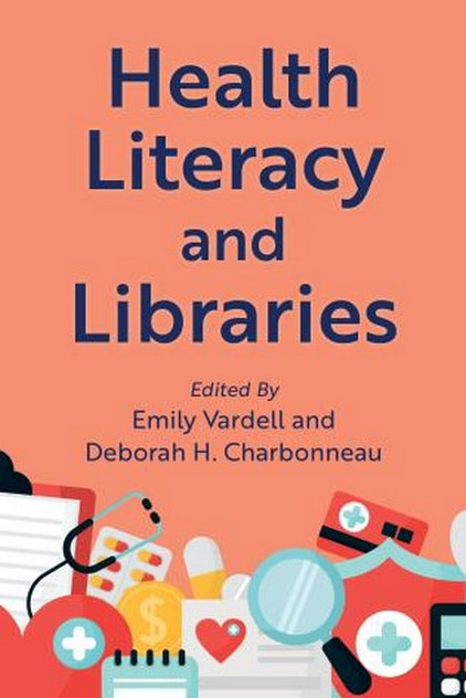 Health Literacy and Libraries Health Literacy and Libraries