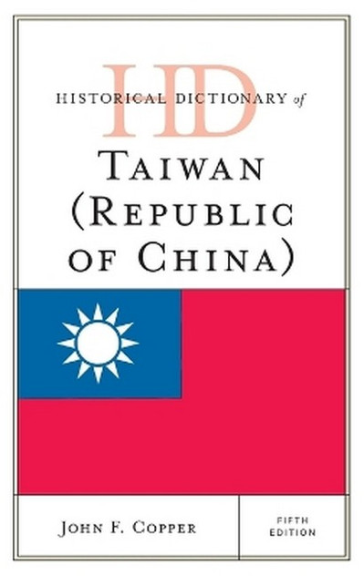 Historical Dictionary of Taiwan (Republic of China) Historical Dictionary of Taiwan (Republic of China)