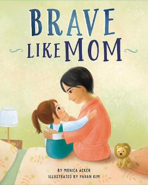 Brave Like Mom Brave Like Mom