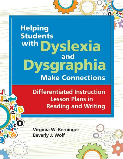 Helping Students with Dyslexia and Dysgraphia Make Connections Helping Students with Dyslexia and Dysgraphia Make Connections