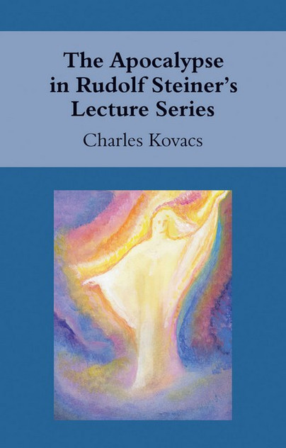 Apocalypse in Rudolf Steiner's Lecture Series Apocalypse in Rudolf Steiner's Lecture Series