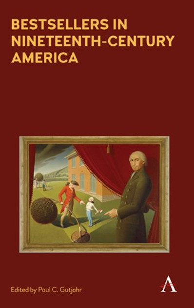 Bestsellers in Nineteenth-Century America Bestsellers in Nineteenth-Century America
