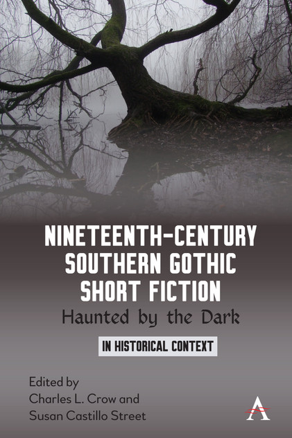 Nineteenth-Century Southern Gothic Short Fiction Nineteenth-Century Southern Gothic Short Fiction