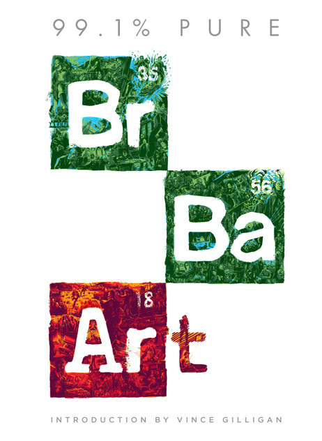 99.1% Pure: Breaking Bad Art 99.1% Pure: Breaking Bad Art