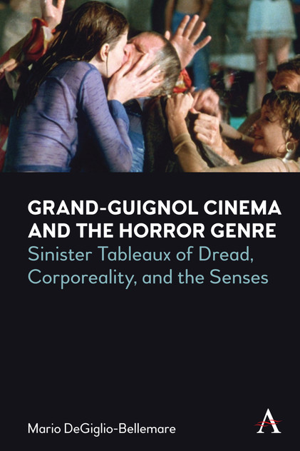 Grand-Guignol Cinema and the Horror Genre Grand-Guignol Cinema and the Horror Genre