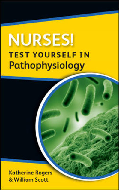 Nurses! Test Yourself In Pathophysiology Nurses! Test Yourself In Pathophysiology