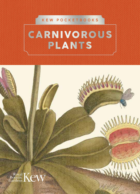 Kew Pocketbooks: Carnivorous Plants Kew Pocketbooks: Carnivorous Plants