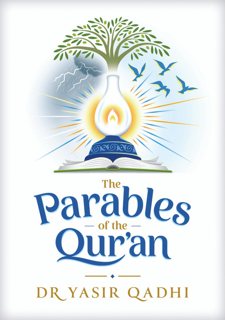 The Parables of the Qur'an The Parables of the Qur'an