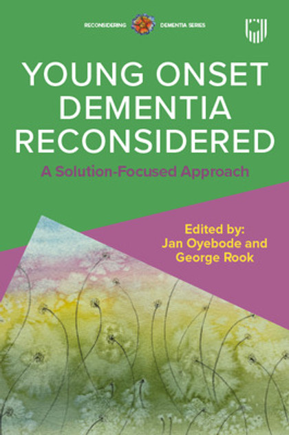 Reconsidering Young Onset Dementia Reconsidering Young Onset Dementia